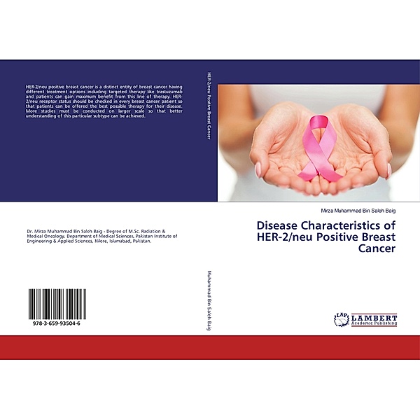 Disease Characteristics of HER-2/neu Positive Breast Cancer, Mirza Muhammad Bin Saleh Baig