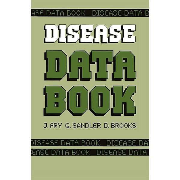 Disease Data Book, John Fry, G. Sandler, D. Brooks