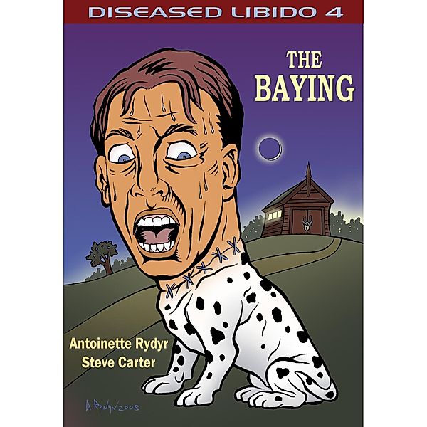 Diseased Libido #4 The Baying / Storm Publishing, Carter Rydyr