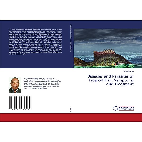 Diseases and Parasites of Tropical Fish, Symptoms and Treatment, Daniel Njoku