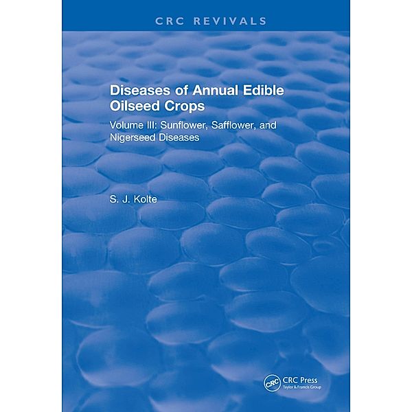 Diseases of Annual Edible Oilseed Crops, S. J. Kolte