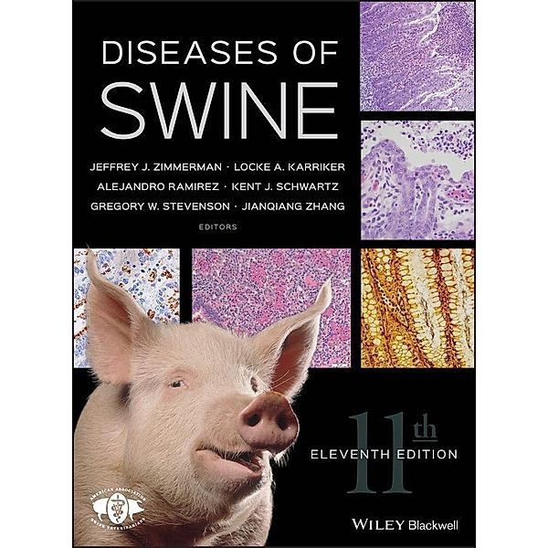 Diseases of Swine, Alejandro Ramirez, Gregory W. Stevenson, Locke A. Karriker, Jeffrey J. Zimmerman, Kent J. Schwartz, Jianqiang Zhang