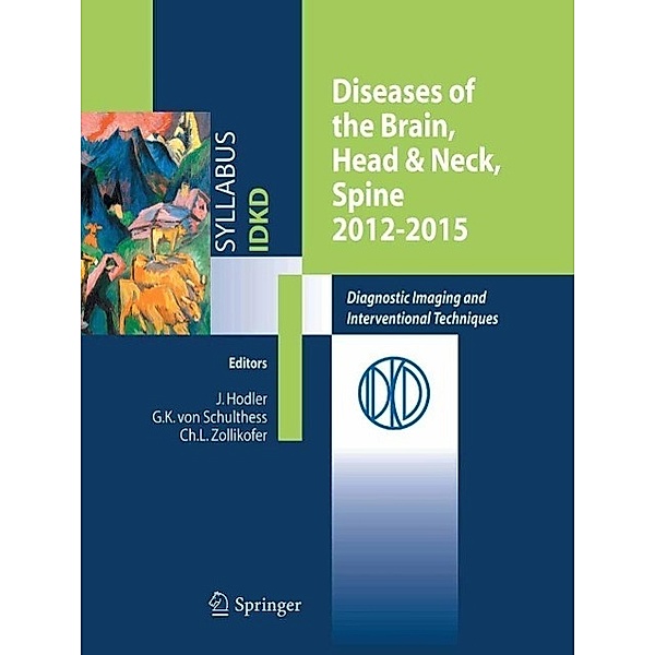 Diseases of the Brain, Head & Neck, Spine 2012-2015, Jürg Hodler