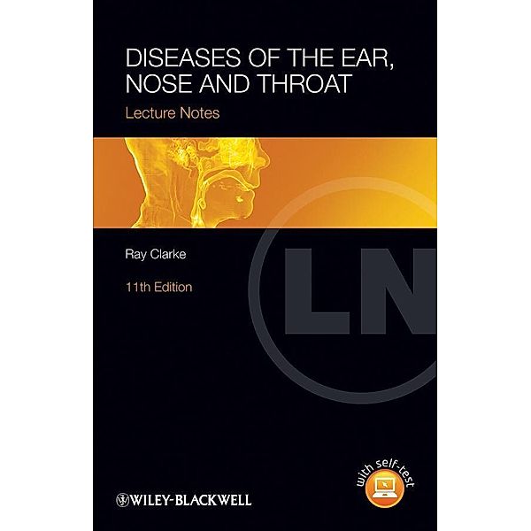 Diseases of the Ear, Nose and Throat / Lecture Notes, Ray Clarke