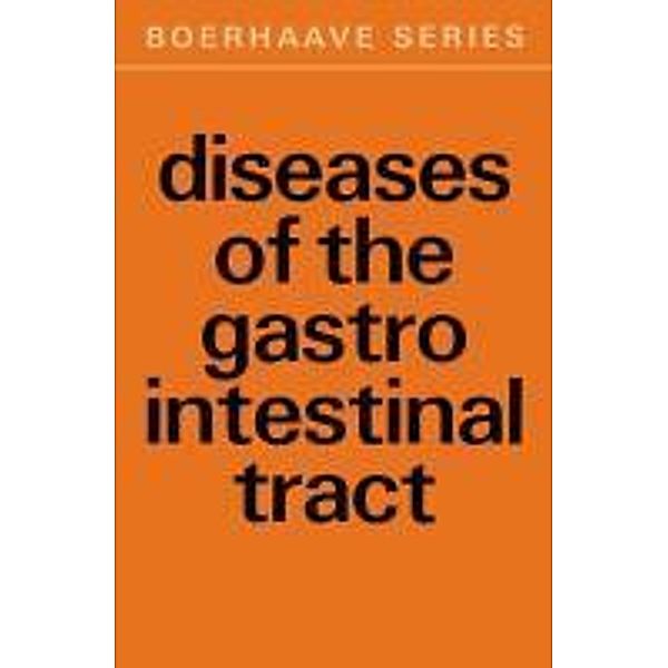 Diseases of the Gastro-Intestinal Tract / Boerhaave Series for Postgraduate Medical Education Bd.2