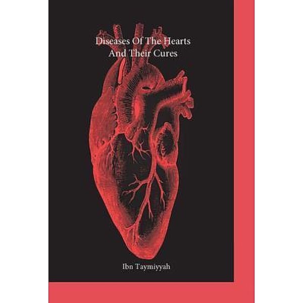 Diseases Of The Hearts And Their Cures, Ibn Taymiyyah