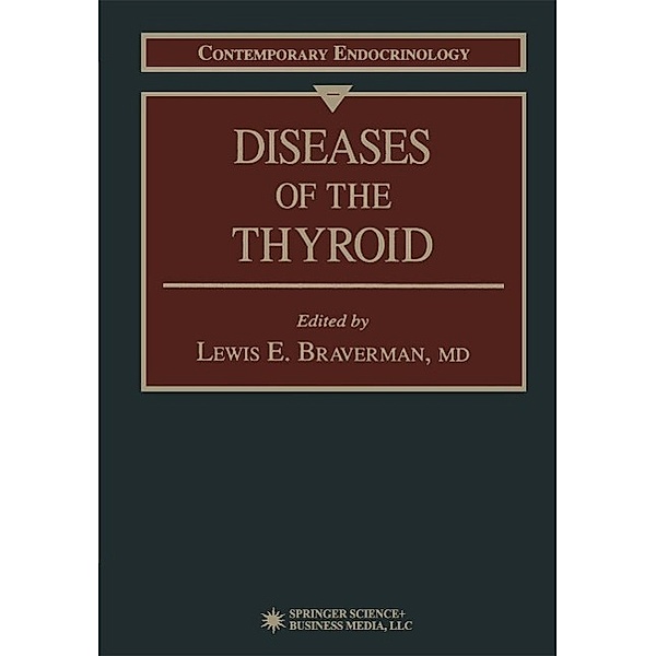 Diseases of the Thyroid / Contemporary Endocrinology Bd.2