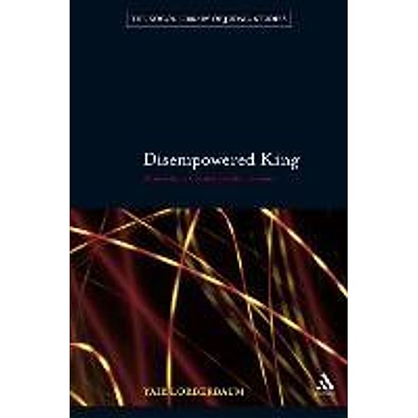 Disempowered King: Monarchy in Classical Jewish Literature, Yair Lorberbaum