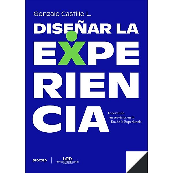 Diseñar la Experiencia, Gonzalo Castillo L.