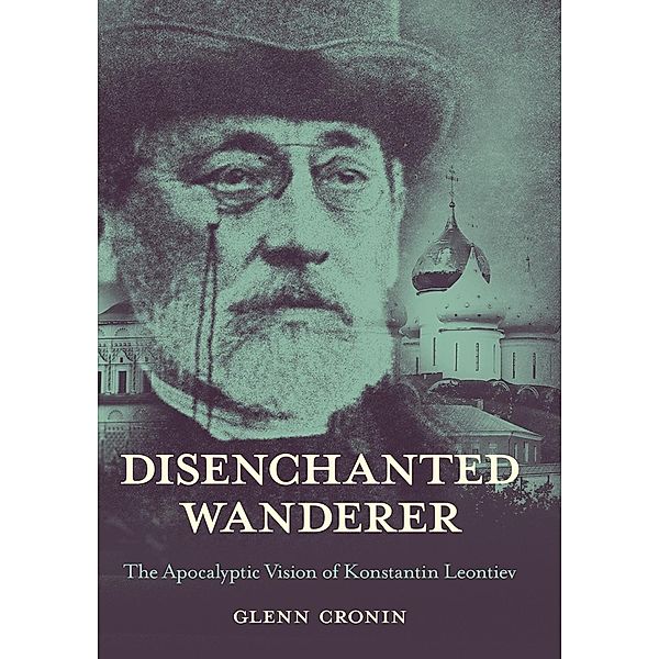 Disenchanted Wanderer / NIU Series in Slavic, East European, and Eurasian Studies, Glenn Cronin