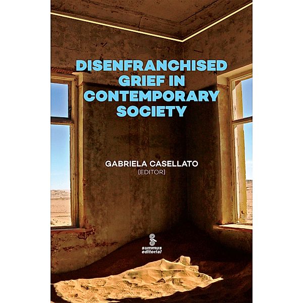 Disenfranchised grief in contemporary society, Gabriela Casellato