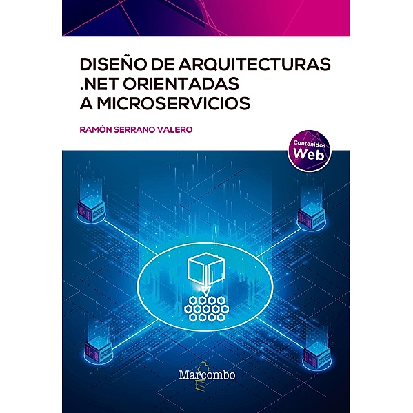 Diseño de arquitecturas .NET orientadas a microservicios, Ramón Serrano Valero