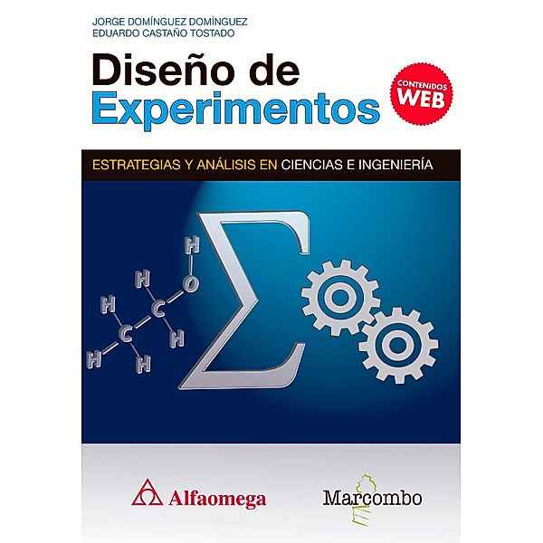 Diseño de experimentos. Estrategias y análisis en ciencias e ingenierías, Jorge Dominguez, Eduardo Castaño