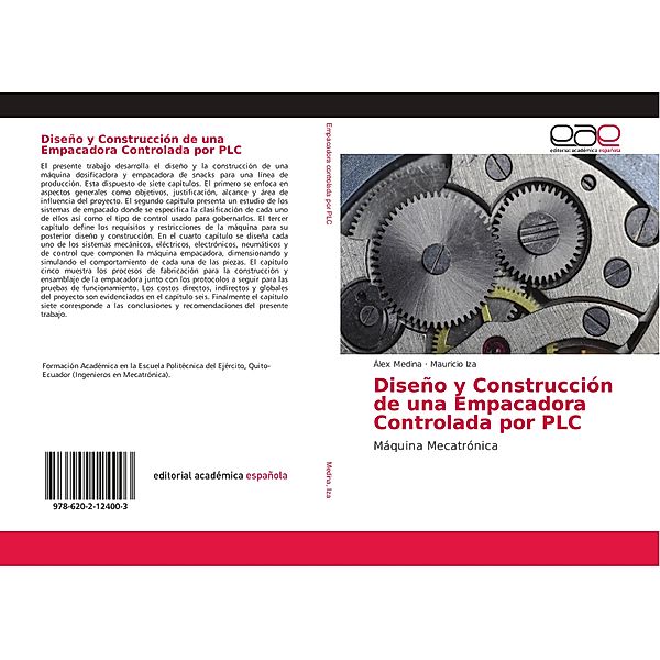 Diseño y Construcción de una Empacadora Controlada por PLC, Álex Medina, Mauricio Iza