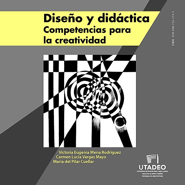 Diseño y didáctica. Competencias para la creatividad / Diseño, Victoria Eugenia Mena, Carmen Lucía Vargas