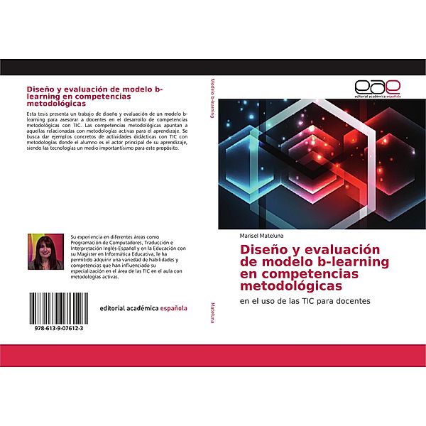 Diseño y evaluación de modelo b-learning en competencias metodológicas, Marisel Mateluna
