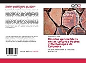 Diseños geométricos en las culturas Pastos y Quillacingas de Colombia. Armando Aroca Araújo, - Buch - Armando Aroca Araújo,