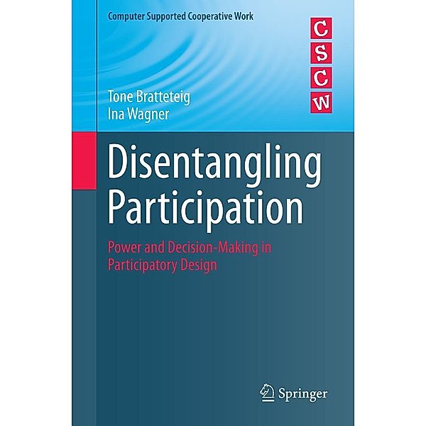 Disentangling Participation / Computer Supported Cooperative Work, Tone Bratteteig, Ina Wagner