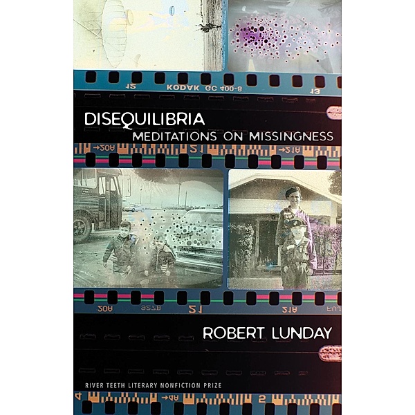 Disequilibria / River Teeth Literary Nonfiction Prize, Robert Lunday
