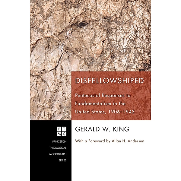 Disfellowshiped / Princeton Theological Monograph Series Bd.164, Gerald W. King