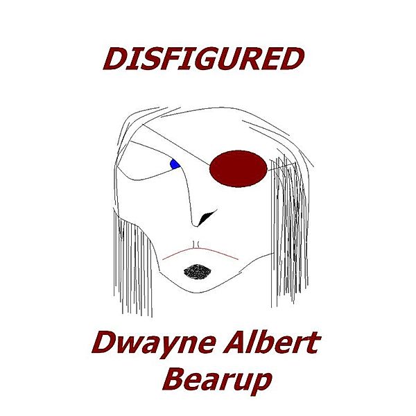 Disfigured, Dwayne Bearup