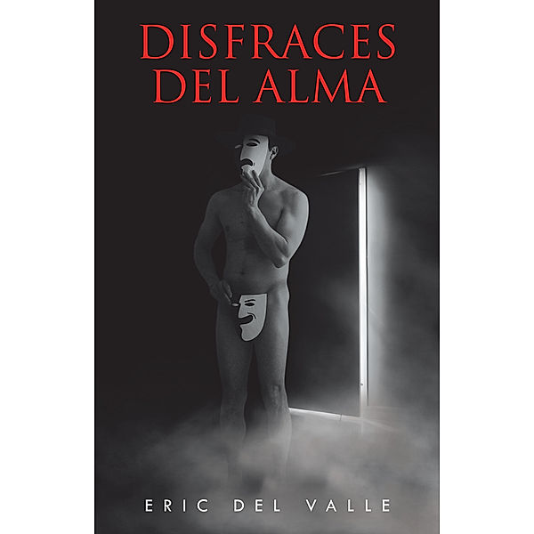 Disfraces Del Alma, Eric del Valle