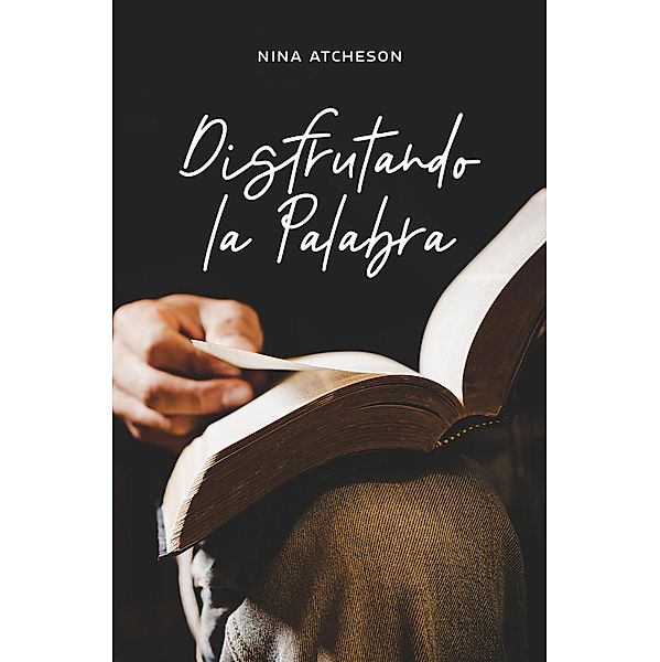 Disfrutando la Palabra, Nina Atcheson