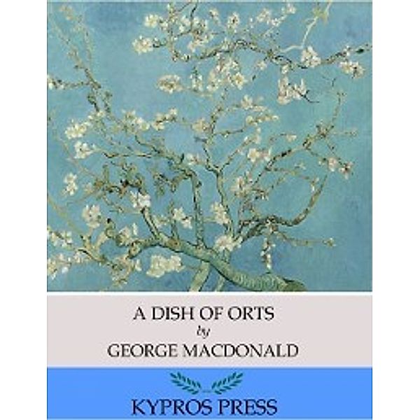 Dish of Orts, George MacDonald