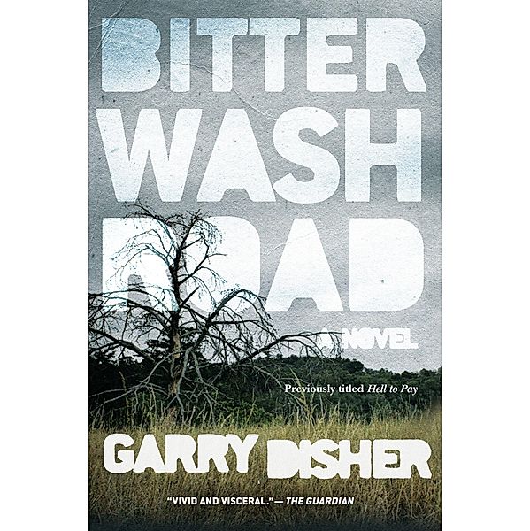Disher, G: Bitter Wash Road, Garry Disher