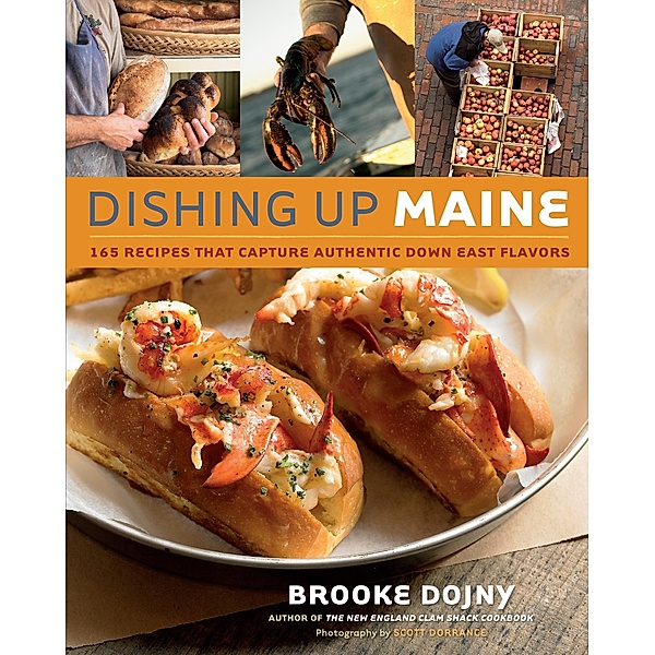 Dishing Up® Maine / Dishing Up®, Brooke Dojny