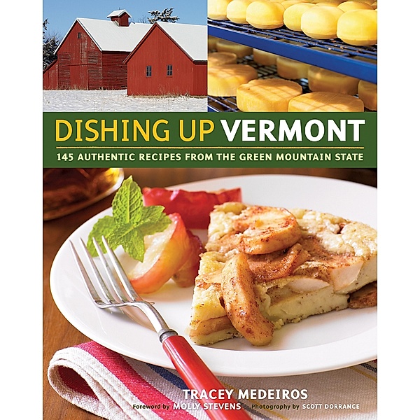Dishing Up® Vermont / Dishing Up®, Tracey Medeiros