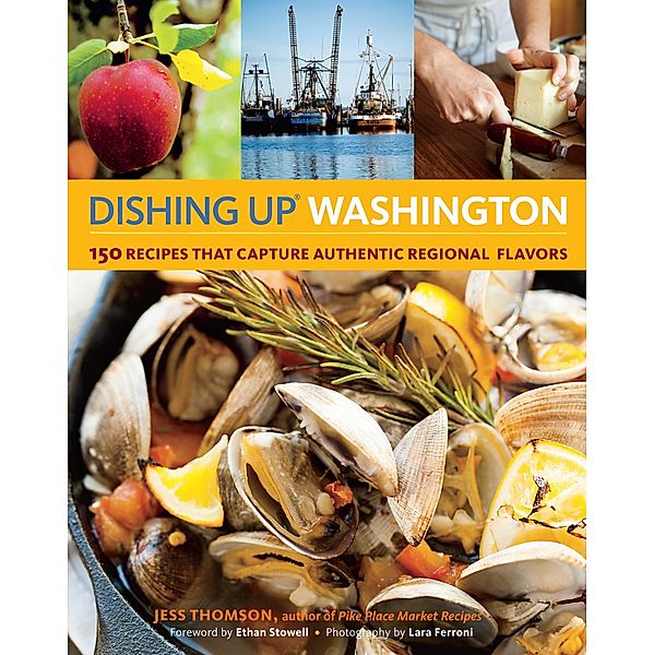 Dishing Up® Washington / Dishing Up®, Jess Thomson