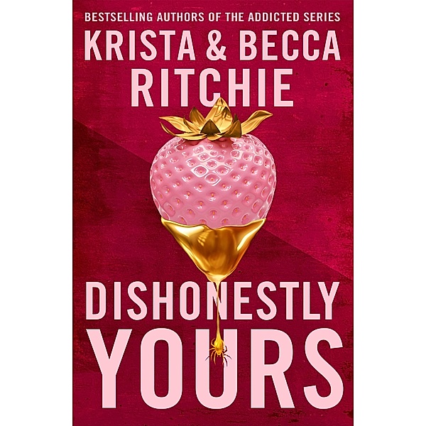 Dishonestly Yours, Krista Ritchie, Becca Ritchie