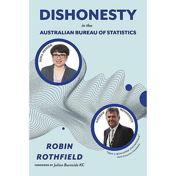 Dishonesty in the Australian Bureau of Statistics, Robin Rothfield