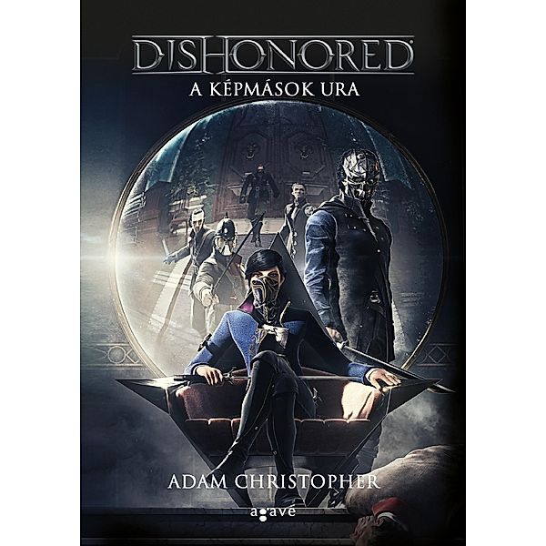Dishonored - A képmások ura, Adam Christopher