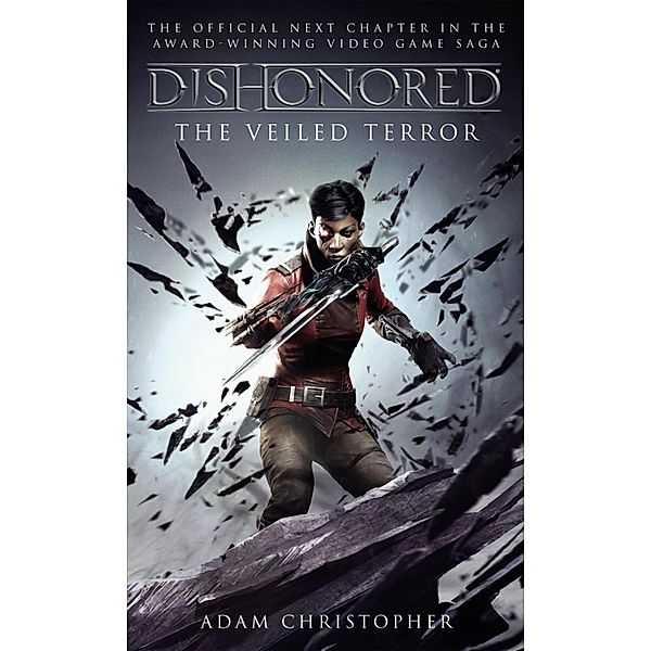 Dishonored / Dishonored Bd.3, Adam Christopher