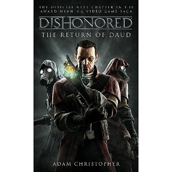 Dishonoured / Dishonoured - The Return of Daud, Adam Christopher