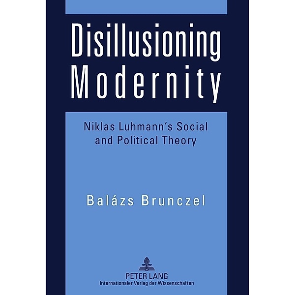 Disillusioning Modernity, Balazs Brunczel