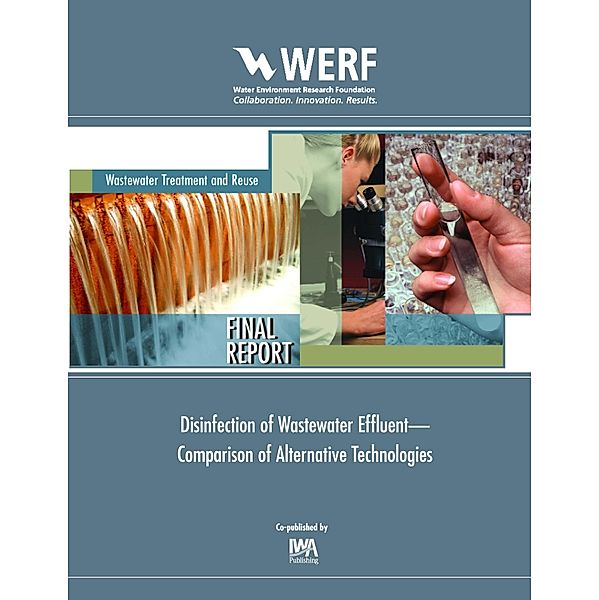 Disinfection of Wastewater Effluent-Comparison of Alternative Technologies, Lawrence Y. C. Leong