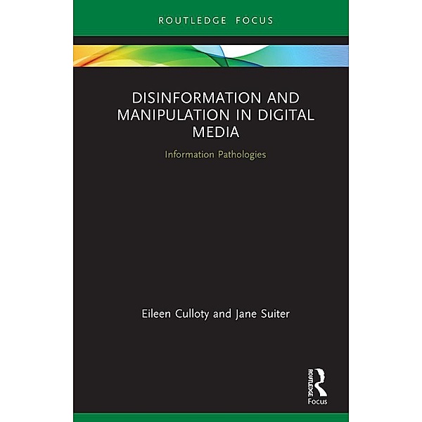 Disinformation and Manipulation in Digital Media, Eileen Culloty, Jane Suiter