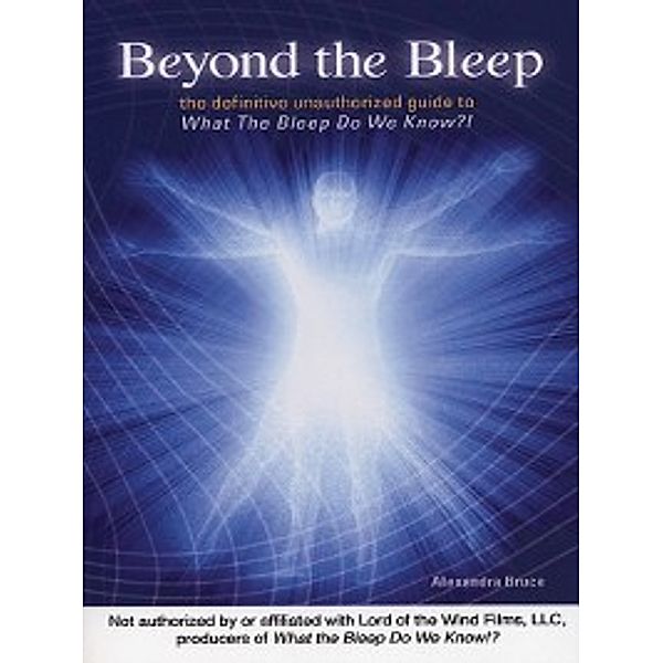 Disinformation Movie & Book Guides: Beyond the Bleep, Alexandra Bruce