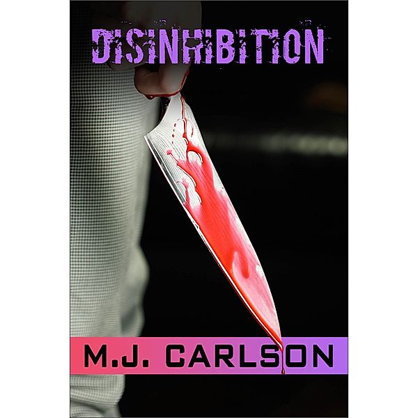 Disinhibition (Nicole Piricelli) / Nicole Piricelli, M. J. Carlson