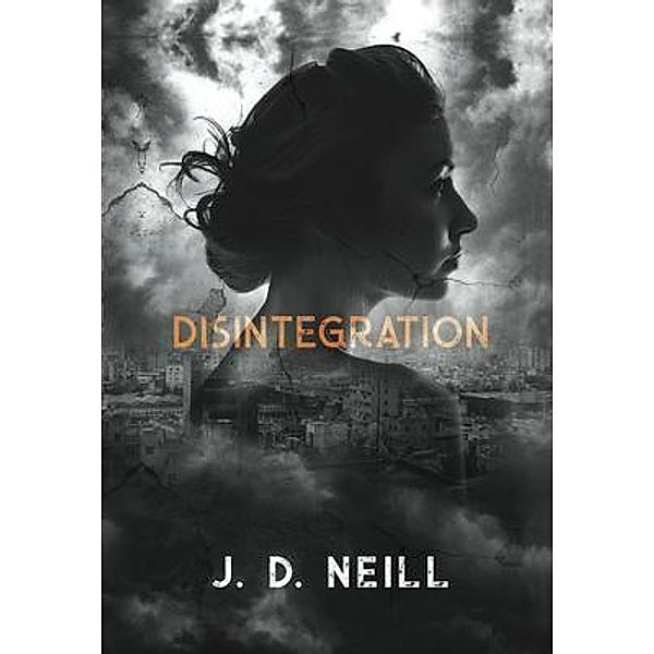 Disintegration, J. D. Neill