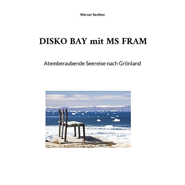 DISKO BAY mit MS FRAM, Werner Senften