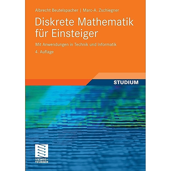 Diskrete Mathematik für Einsteiger, Albrecht Beutelspacher, Marc-Alexander Zschiegner