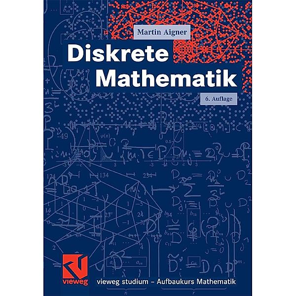 Diskrete Mathematik / vieweg studium; Aufbaukurs Mathematik, Martin Aigner