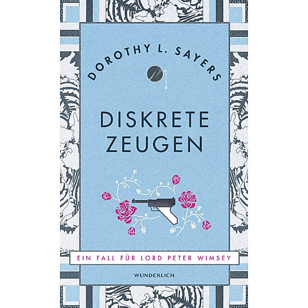 Diskrete Zeugen / Lord Peter Wimsey Bd.2, Dorothy L. Sayers