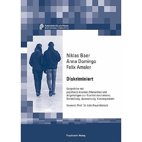 Diskriminiert / Forschung für die Praxis - Hochschulschriften, Niklas Baer, Anna Domingo, Felix Amsler
