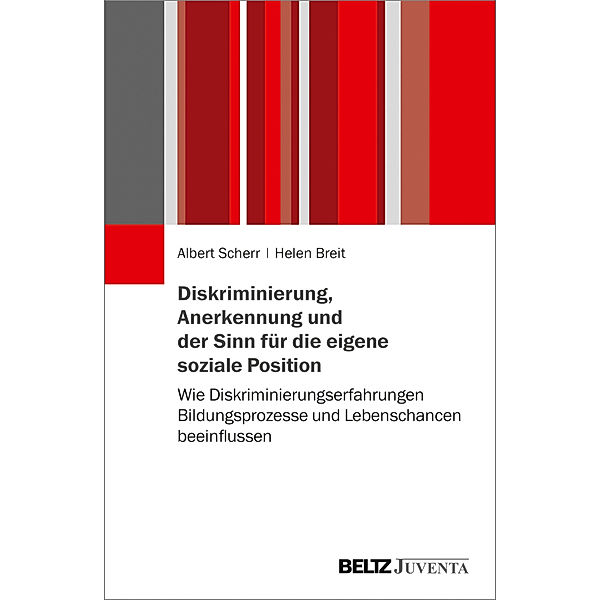 Diskriminierung, Anerkennung und der Sinn für die eigene soziale Position, Albert Scherr, Helen Breit