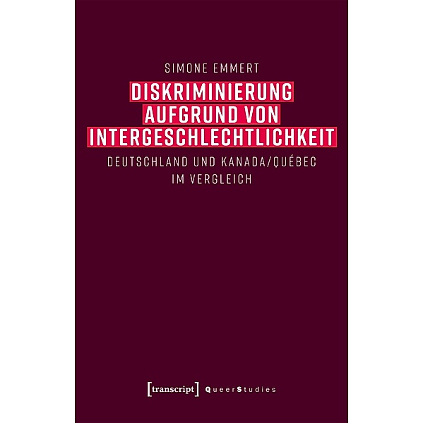 Diskriminierung aufgrund von Intergeschlechtlichkeit / Queer Studies Bd.34, Simone Emmert